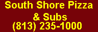 Powered by South Shore Pizza & Subs (image for) Powered by South Shore Pizza & Subs